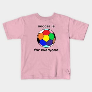 Soccer Is For Everyone Kids T-Shirt